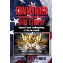 Rivalries, Secrets, and High-Stakes Action Collide in Paul H. DAnnas The Commander In Chiefs Trophy