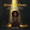 ReaderMagnet to Display DeShala Walkers Empowering Book Staying the Course at Upcoming Book Festival at Printers Row, Chicago