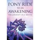 Hedin Daubenspecks Spiritual Memoir Pony Ride to an Awakening Receives Raving Reviews