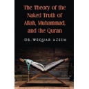 Unveiling The Theory of The Naked Truth of Allah, Muhammad, and The Quran by Dr. Wequar Azeem: A Historical Perspective