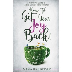 “How to Get Your Joy Back!”