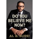 Grammy-Nominated R&B Legend Al B. Sure! Finally Tells His Incredible Story in His Own Words