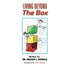 Living Beyond the Box by Dr. Nelson L. Noggle