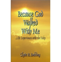 Because God Walked with Me by Rev. Dr. Clyde H. Embling