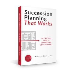 Succession Planning that Works by Michael Timms