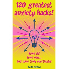 120 Greatest Anxiety Hacks by Mel Bonthuys