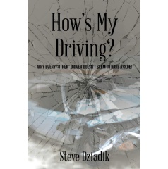 “How’s My Driving?” by Steve Dziadik