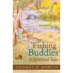 “Fishing Buddies: A Spiritual Tale” by Thomas Martin