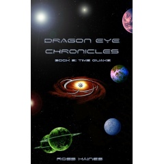“Dragon Eye Chronicles - Book 2: Time Quake” by Ross Haines