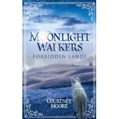 ‘Moonlight Walkers: Forbidden Lands’ by Courtney Moore