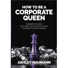 How To Be A Corporate Queen