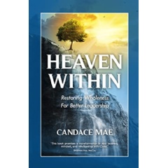 Heaven Within: Restoring Wholeness For Better Leadership