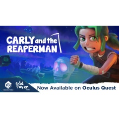 Carly and the Reaperman, now available on Oculus Quest from Resolution Games