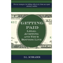 Getting Paid: Legal Auditing & Your Bottom Line by D.L. Schrader.