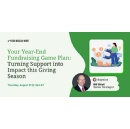Your Year-End Fundraising Game Plan: Turning Support into Impact