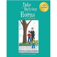 Take the Bullying by the Horns by Hunter Dan