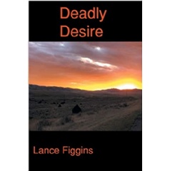 Deadly Desire by Lance Figgins