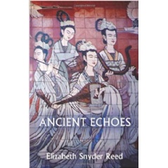 “Ancient Echoes” by Elizabeth Reed