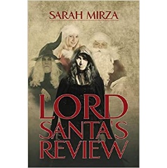 Lord Santas Review by Sarah Mirza