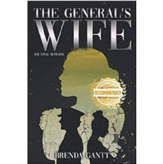“The General’s Wife: The final Betrayal” by Brenda Gantt