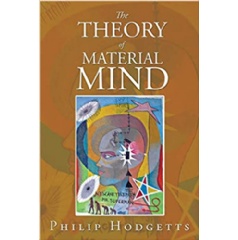 The Theory of Material Mind by Philip Hodgetts