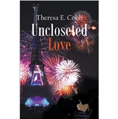 “Uncloseted Love” by Theresa Elizabeth Cobb