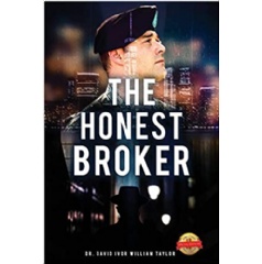The Honest Broker by: Dr. David Ivor William Taylor