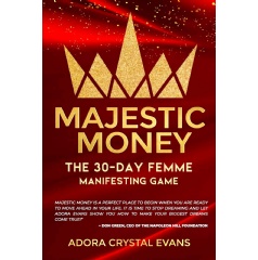 “Majestic Money: The 30-Day Femme Manifesting Game” by Adora Crystal Evans