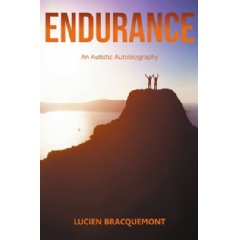 Endurance: An Autistic Autobiography By Lucien Bracquemont
