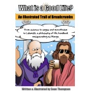 Bestselling Author’s “What is a Good Life? An Illustrated Trail of Breadcrumbs” Available for Free Download Tomorrow (December 5, 2022)