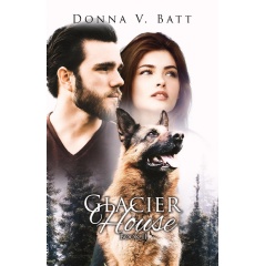 Glacier House by Donna V. Batt