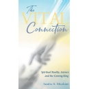 “The Vital Connection: Spiritual Reality, Science, and The Coming King” 
by Sandra A. Micelotti

