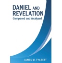 James W. Tygretts New Book Daniel and Revelation: Compared and Analyzed is an In-depth Exploration of the Two Books of the Bible and Their Significance for Believers Today