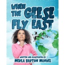 Merla Barton Manuel’s book “When the Geese Fly East” Discovering the Magic of Imagination and Curiosity
