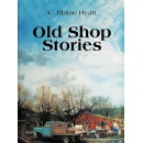 C.Blaine Hyatt’s “The Old Shop Stories” A Heartwarming Collection of Timeless Tales