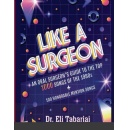 Dr. Eli Tabariais Music Reference Book Like A Surgeon Your Ultimate 80s Music Odyssey
