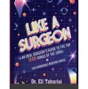 Dr. Eli Tabariai’s Music Reference Book “Like A Surgeon“ Your Ultimate 80s Music Odyssey