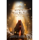 Sebastian Myladiyil, S.V.D. Reveals “Why We Pray What We Pray” - A Spiritual Journey of Prayer, Silence, and Aspiration