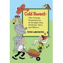 Peter Linzmeyer: Master of Hilarious Memoirs in Cold Sweat: The Funny Adventures of Grandpa Chas, Professor Clem, and More