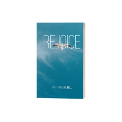Rejoice by Mary Angeline Bell