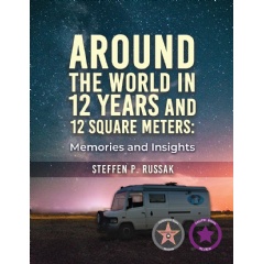 Around the World in 12 Years and 12 Square Meters by Steffen Russak