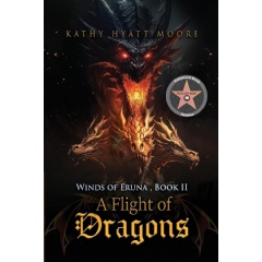 Winds of Eruna, Book II: A Flight of Dragons by Kathy Hyatt Moore