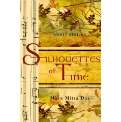 Silhouettes of Time by Maya Mitra Das