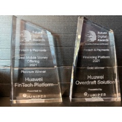 Huawei FinTech Platform: Platinum winner for Best Mobile Money Offering 2021 (left)
Huawei Overdraft Solution: Gold winner for Financial Platform 2021 (right)
