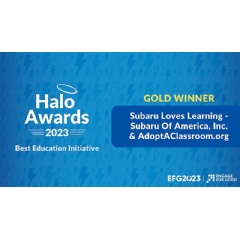 Subaru wins 2023 Gold Halo Award for Best Education Initiative in partnership with AdoptAClassroom.org. (see complete caption below)