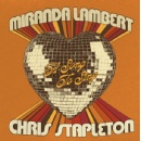 Miranda Lambert & Chris Stapleton Announce New Single A Song to Sing Out July 11