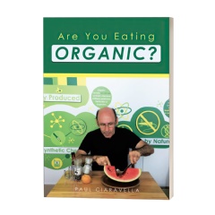 Are You Eating Organic? by Paul Ciaravella