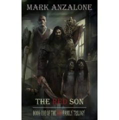 Book One of Mark Anzalones Red Family Trilogy