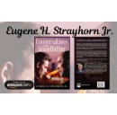 Retired Physician-Turned-Author Eugene Strayhorn Unveils Poignant Christian Novel: Conversations with Grandfather