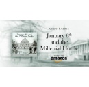 Physician and Author Andy Lazris Releases January 6th and the Millennial Horde  A Satirical Dystopian Take on Power, Pandemic, and Political Extremism